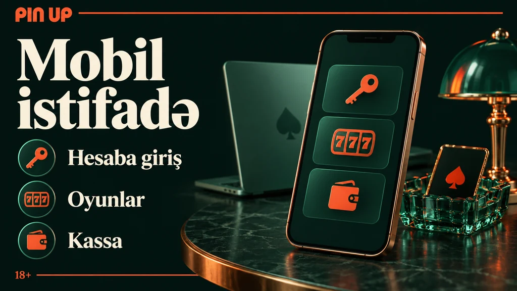 Pin Up mobil istifadə: hesaba giriş, oyunlar və kassa